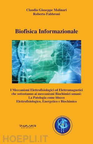 molinari claudio giuseppe; fabbroni roberto - biofisica informazionale