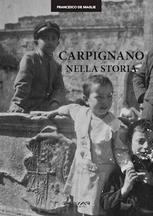 de maglie francesco - carpignano nella storia