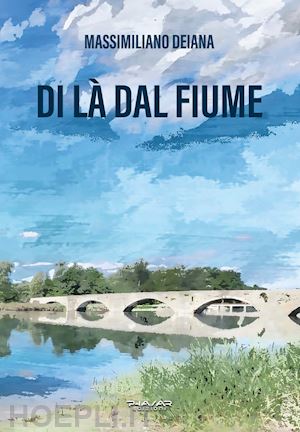 deiana massimiliano - di là dal fiume