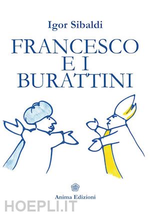 sibaldi igor - francesco e i burattini