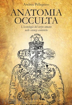 pellegrino andrea - anatomia occulta