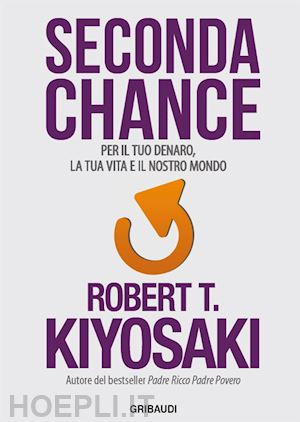 Seconda Chance - Kiyosaki Robert T.