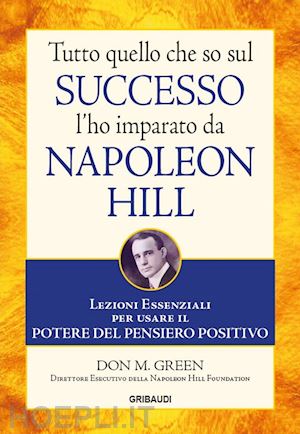 green don.m. - tutto quello che so sul successo l'ho imparato da napoleon hill