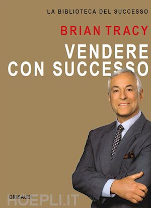 tracy brian - vendere con successo