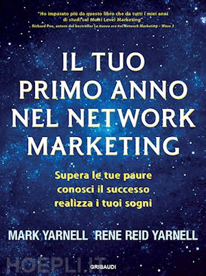 yarnell mark; yarnell rene reid - tuo primo anno nel network marketing