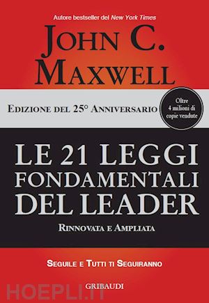maxwell john c. - le 21 leggi fondamentali del leader