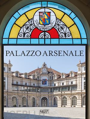 barberis w.(curatore) - palazzo arsenale. tradizione, modernità e futuro-tradition modernity and future. ediz. bilingue