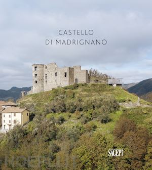 cogorno m.(curatore); moriconi m.(curatore) - castello di madrignano