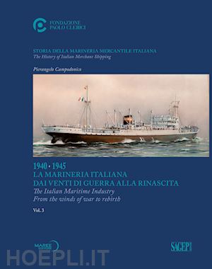 campodonico pierangelo - storia della marineria mercantile italiana. ediz. italiana e inglese. vol. 3: 19