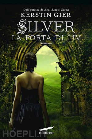 gier kerstin - la porta di liv. silver. la trilogia dei sogni . vol. 2