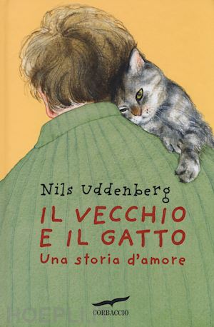 uddenberg nils - il vecchio e il gatto. una storia d'amore