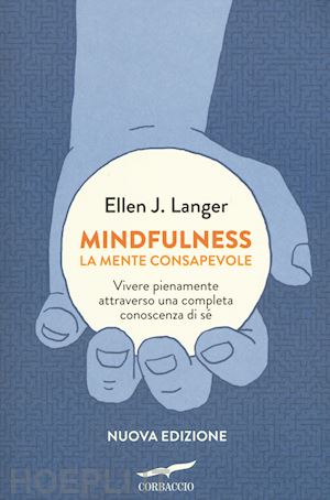 langer ellen j. - mindfulness. la mente consapevole