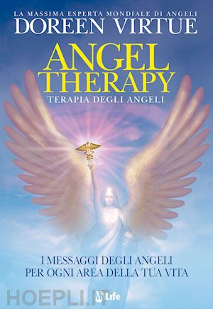 virtue doreen - terapia con gli angeli. i messaggi degli angeli per ogni area della tua vita