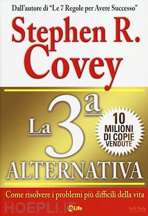 covey stephen r. - la 3a alternativa