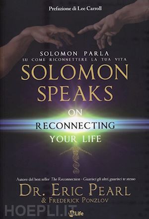 pearl eric; ponzlov frederick - solomon speaks on reconnecting your life