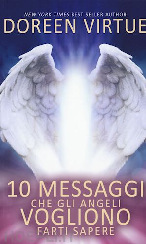 virtue doreen - 10 messaggi che gli angeli vogliono farti sapere