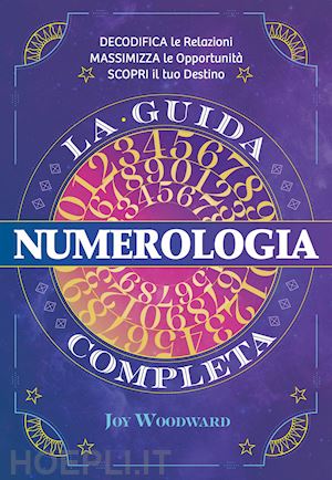 woodward joy - numerologia. la guida completa