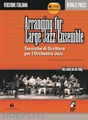 lowell dick-pullig ken - arranging for large jazz ensemble. tecniche di scrittura per l'orchestra jazz.