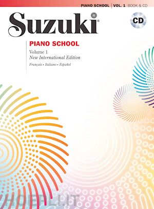 suzuki shinichi - suzuki piano school. con dvd. ediz. italiana, francese e spagnola