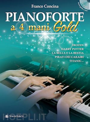 concina franco - pianoforte a 4 mani. ediz. gold. con cd-audio