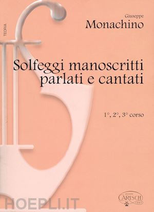 monachino giuseppe - solfeggi manoscritti parlati e cantati. 1º, 2º e 3º corso