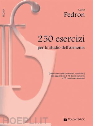 pedron carlo - 250 esercizi studio armonia