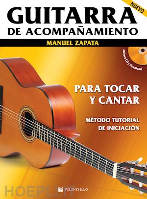 zapata manuel - guitarra de acompañamiento. para tocar y cantar. método tutorial de iniciación. con cd-audio