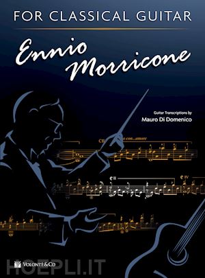 di domenico mauro - ennio morricone for classical guitar. ediz. inglese e italiana