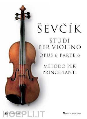 sevcik otakar - sevcik violin studies opus 6 part 6. ediz. italiana