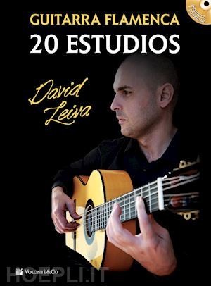 leiva david - guitarra flamenca. 20 estudios. spartito. con cd-audio