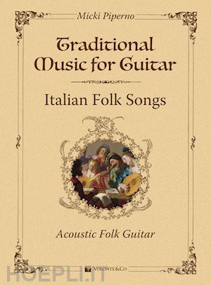 piperno micki - traditional muisc for guitar. italian folk songs. acoustic folk guitar