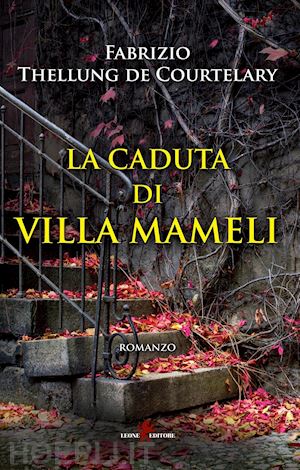 thellung de courtelary fabrizio - la caduta di villa mameli