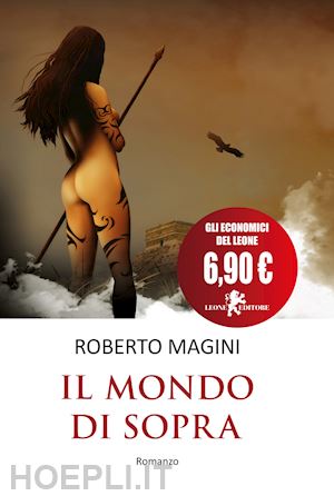 magini roberto - il mondo di sopra