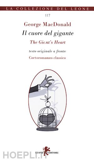 macdonald george - il cuore del gigante-the giant's heart. testo originale a fronte