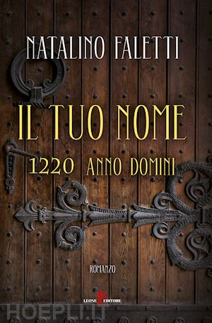 faletti natalino - il tuo nome. 1220 anno domini