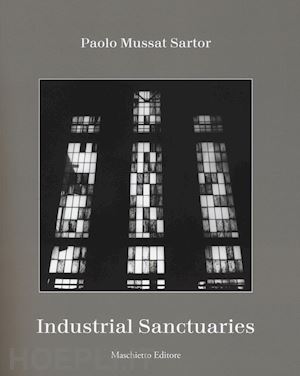mussat santor paolo - industrial sanctuaries
