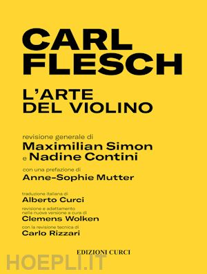 flesch carl; simon m. (curatore); contini n. (curatore); wolken c. (curatore); rizzari c. (c - l'arte del violino