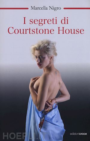 nigro marcella - i segreti di courtstone house