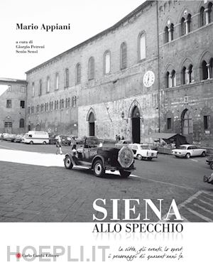 appiani m,ario; petreni giorgio; sensi senio - siena allo specchio 1968-1980