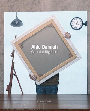 quaroni ivan - aldo damioli. generi e rigeneri. ediz. italiana e inglese