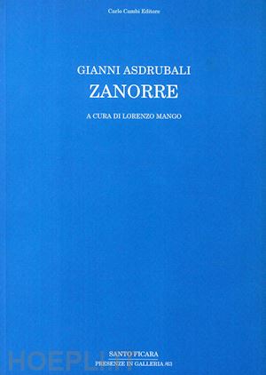 mango lorenzo - gianni asdrubali. zanorre. ediz. italiana e inglese