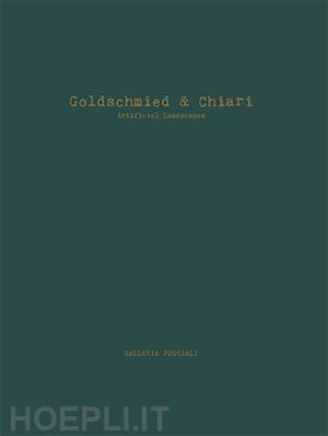 marcone gaspare luigi - goldschmied & chiari. artificial landscapes. ediz. italiana e inglese