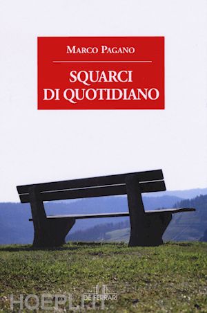 pagano marco - squarci di quotidiano