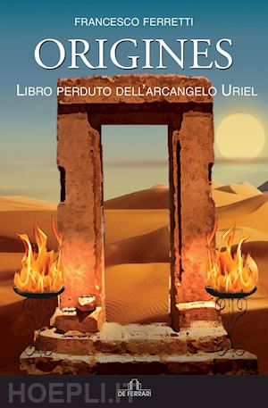 ferretti francesco - origines. libro perduto dell'arcangelo uriel. con cd-audio