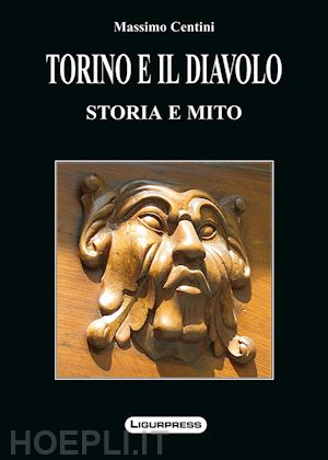 centini massimo - torino e il diavolo. storia e miti