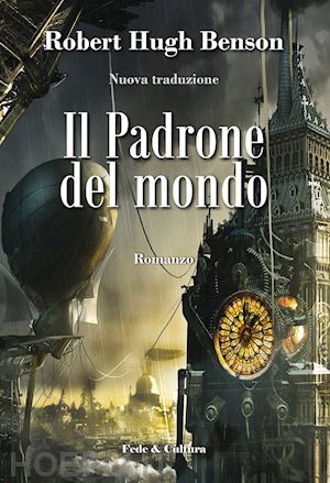 benson robert hugh - il padrone del mondo