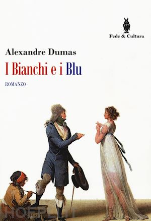 dumas alexandre - i bianchi e i blu