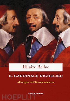 belloc hilaire - il cardinale richelieu