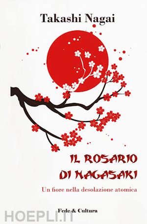takashi paolo nagai - il rosario di nagasaki
