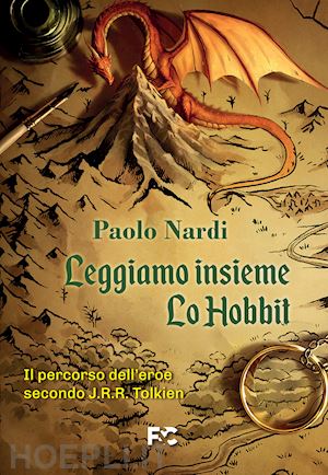 Leggiamo Insieme «Lo Hobbit» - Nardi Paolo